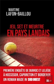 Jeu, Set Et Meurtre En Pays Landais