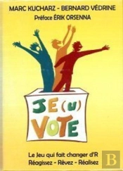 Je(U) Vote ! Le Jeu Qui Fait Changer D'R - Réagissez - Rêvez - Réalisez