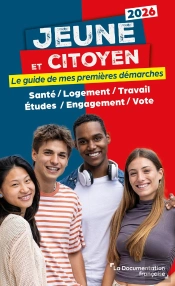 Jeune Et Citoyen 2026 : Le Guide De Mes Premières Démarches