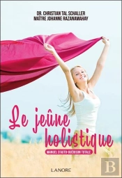 Jeune Holistique (Le) - Manuel D'Auto Guerison Totale