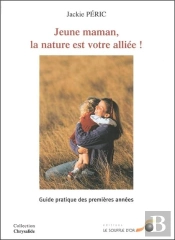 Jeune Maman ; La Nature Est Votre Alliee