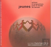 Jeunes : Actions Et Propositions Pour Le Monde De Demain