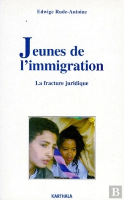 Bertrand.pt - Jeunes De L'Immigration ; La Fracture Juridique