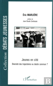 Jeunes En Cité ; Diversité Des Trajectoires Ou Destin Commun ?