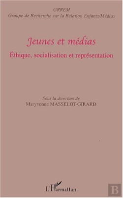Bertrand.pt - Jeunes Et Medias ; Ethique, Socialisation Et Representation