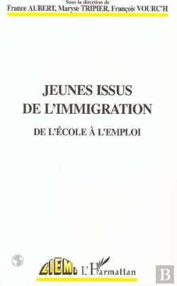 Bertrand.pt - Jeunes Issus De L'Immigration ; De L'Ecole A L'Emploi