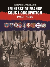 Jeunesse De France Sous L'Occupation 1940-1945