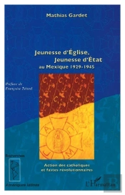 Jeunesse D'Eglise, Jeunesse D'Etat Au Mexique ; 1929-1945