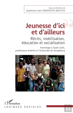 Bertrand.pt - Jeunesse D'Ici Et D'Ailleurs ; Récits, Mobilisation, Éducation Et Socialisation