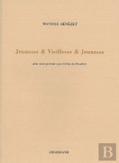 Jeunesse & Vieillesse & Jeunesse : Avec Trois Portraits Par Gilles Du Bouchet