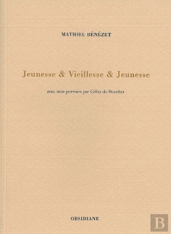Bertrand.pt - Jeunesse & Vieillesse & Jeunesse : Avec Trois Portraits Par Gilles Du Bouchet