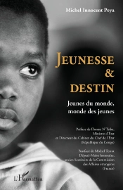 Jeunesse Et Destin ; Jeunes Du Monde, Monde Des Jeunes