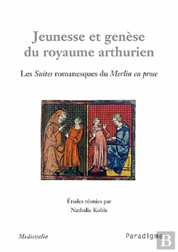Bertrand.pt - Jeunesse Et Genèse Du Royaume Arthurien