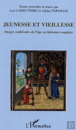 Bertrand.pt - Jeunesse Et Vieillesse ; Images Medievales De L'Age En Litterature Anglaise
