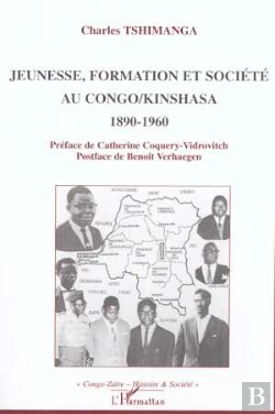 Bertrand.pt - Jeunesse, Formation Et Societe Au Congo-Kinshasa, 1890-1960