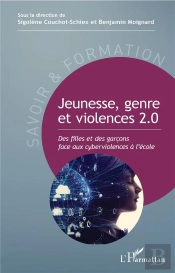 Jeunesse, Genre Et Violences 2.0 ; Des Filles Et Des Garçons Face Aux Cyberviolences À L'École