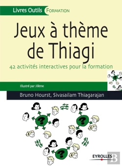 Bertrand.pt - Jeux À Thème De Thiagi ; 42 Activités Interactives Pour La Formation