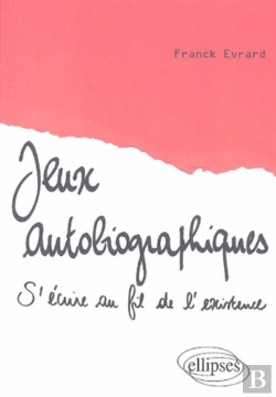 Bertrand.pt - Jeux Autobiographiques, S'Écrire Au Fil De L'Existence