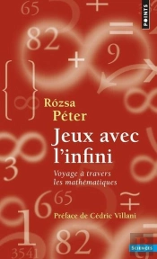 Jeux Avec L'Infini - Voyage A Travers Les Mathematiques