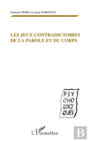 Jeux Contradictoires De La Parole Et Du Corps