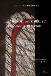 Jeux D'Amour Et De Guerre Au Moyen-Age En Quercy Tome 2 : La Maison De L'Anglaise Lady Joyce De Trumpington