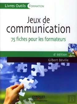 Bertrand.pt - Jeux De Communication ; 75 Fiches Pour Les Formateurs (6e Édition)