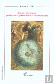 Jeux De Constructions ; Poetique De La Geometrie Dans Le Nouveau Roman
