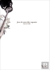 Jeux De Mots Dits Vaguants, Poesie En Toute Liberte