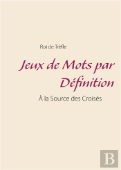 Jeux De Mots Par Definition - A La Source Des Croises