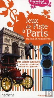 Jeux De Piste À Paris ; Les Monuments