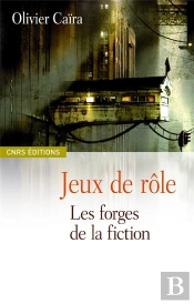 Jeux De Rôle ; Les Forges De La Fiction