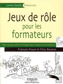 Bertrand.pt - Jeux De Rôle Pour Les Formateurs ; Avec 40 Jeux Prêts À L'Emploi Pour Toutes Formatiions