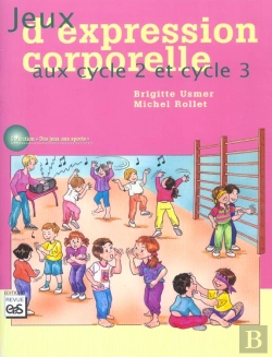 Bertrand.pt - Jeux D'Expression Corporelle Aux Cycle 2 Et Cycle 3