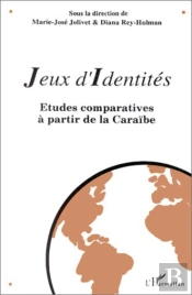 Jeux D'Identités ; Études Comparatives À Partir De La Caraïbe