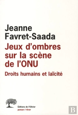 Bertrand.pt - Jeux D'Ombres Sur La Scène De L'Onu ; Droits Humains Et Laïcité