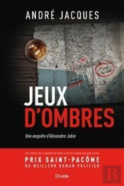 Jeux D'Ombres : Une Enquête D'Alexandre Jobin