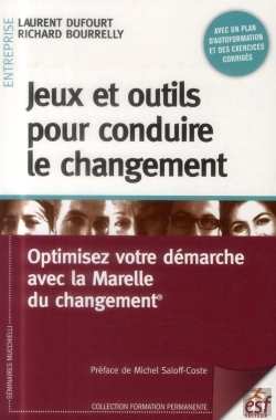 Bertrand.pt - Jeux Et Outils Pour Conduire Le Changement : Optimisez Votre Démarche Avec La Marelle Du Changement