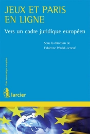 Jeux Et Paris En Ligne ; Cadre Juridique Européen