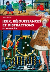 Jeux Et Rejouissances Au Moyen Âge