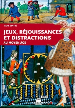 Bertrand.pt - Jeux Et Rejouissances Au Moyen Âge