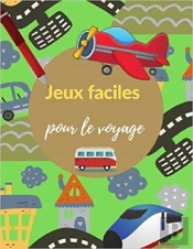 Jeux Faciles Pour Le Voyage - Occupez Vos Enfants Avec Des Activites Ludique !