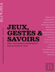 Jeux, Gestes & Savoirs : Jouer, Une Puissance D'Émancipation Dans Un Monde De Calcul