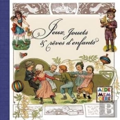 Jeux Jouets Et Rêves D'Enfants