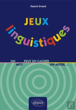 Bertrand.pt - Jeux Linguistiques - Un Mot Peut En Cacher Un Autre...
