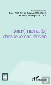 Je(Ux) Narratif(S) Dans Le Roman Africain