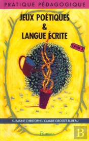 Jeux Poetiques Et Langue Ecrite
