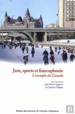 Bertrand.pt - Jeux, Sports Et Francophonie ; L'Exemple Du Canada
