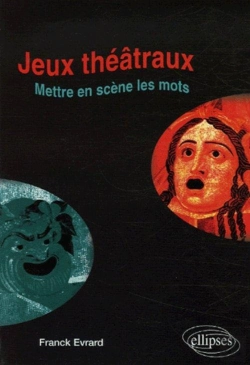 Bertrand.pt - Jeux Théâtraux - Mettre En Scène Les Mots