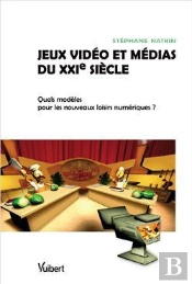 Jeux Vidéo Et Médias Du Xxie Siècle : Quels Modèles Pour Les Nouveaux Loisirs Numériques ?