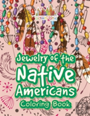 Jewelry Of The Native Americans Coloring Book